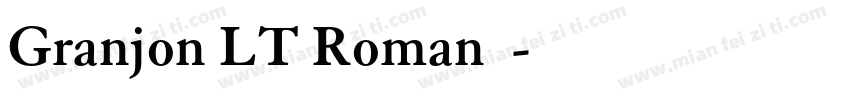 Granjon LT Roman字体字体转换